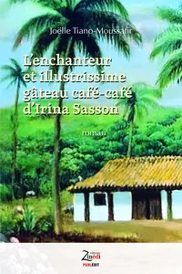 L'enchanteur et illustrissime gâteau café-café d'Irina Sasson_cover