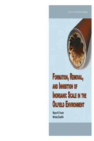 Formation, Removal, and Inhibition of Inorganic Scale in the Oilfield Environment