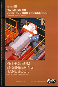 Petroleum Engineering Handbook Volume III: Facilities and Construction Engineering_cover