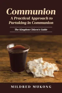 Communion A Practical Approach to Partaking in Communion_cover