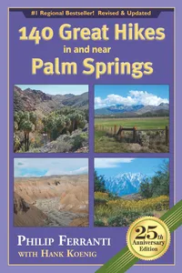 140 Great Hikes in and near Palm Springs, 25th Anniversary Edition_cover