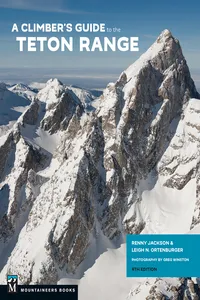 A Climber's Guide to the Teton Range, 4th Edition_cover