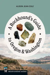 A Rockhound's Guide to Oregon & Washington_cover