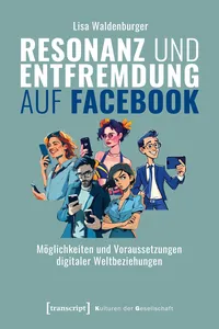 Resonanz und Entfremdung auf Facebook