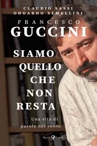 Francesco Guccini. Siamo quello che non resta_cover