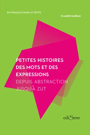 Petites histoires des mots et des expressions