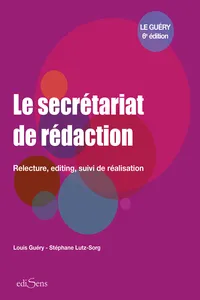 Le secrétariat de rédaction : Relecture, editing, suivi de réalisation_cover