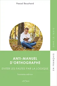 Anti-manuel d'orthographe - Éviter les fautes par la logique_cover