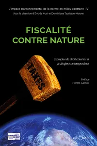 Fiscalité contre nature : Exemples de droit colonial et analogies contemporaines_cover