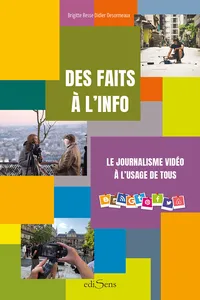 Des faits à l'info : Le journalisme vidéo à l'usage de tous_cover