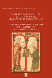 D'un regnum à l'autre. La Lotharingie, un espace de l'entre-deux ?_cover