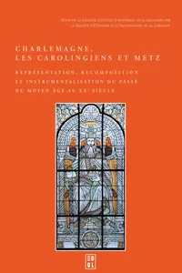 Charlemagne, les Carolingiens et Metz_cover