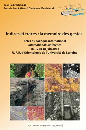 Indices et traces : la mémoire des gestes