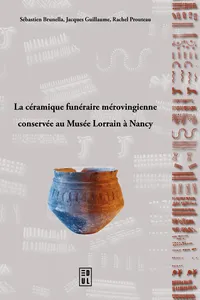 La céramique funéraire mérovingienne conservée au Musée Lorrain à Nancy_cover