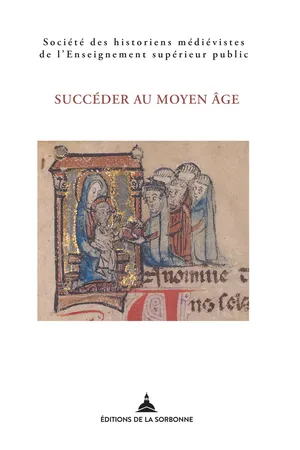 Succéder au Moyen Âge