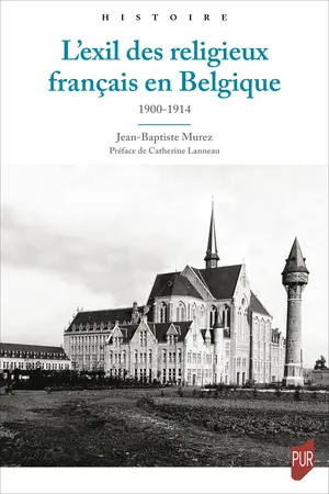 L’exil des religieux français en Belgique