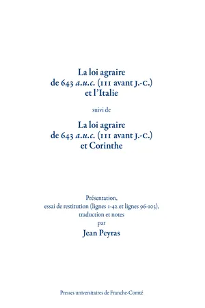 La loi agraire de 643 a.u.c. (111 avant J.-C.) et l’Italie, suivi de La loi agraire de 643 a.u.c. (111 avant J.-C.) et Corinthe