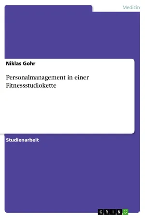 Personalmanagement in einer Fitnessstudiokette