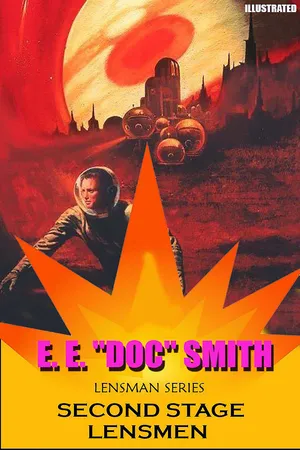 Second Stage Lensmen. Lensman series. Illustrated