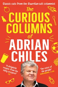 The Curious Columns of Adrian Chiles_cover