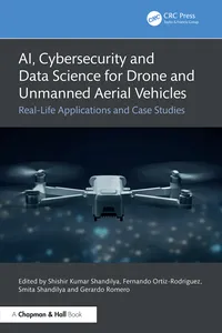 AI, Cybersecurity and Data Science for Drone and Unmanned Aerial Vehicles