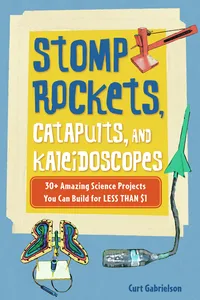 Stomp Rockets, Catapults, and Kaleidoscopes_cover