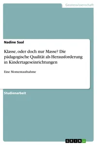 Klasse, oder doch nur Masse? Die pädagogische Qualität als Herausforderung in Kindertageseinrichtungen_cover