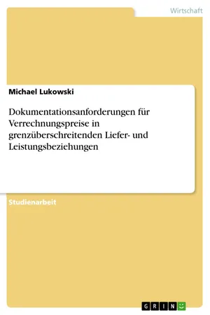 Dokumentationsanforderungen für Verrechnungspreise in grenzüberschreitenden Liefer- und Leistungsbeziehungen