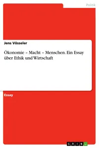 Ökonomie – Macht – Menschen. Ein Essay über Ethik und Wirtschaft_cover