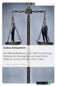 Der Pflichtselbstbehalt in der D&O-Versicherung. Intention des Gesetzgebers und tatsächlicher Effekt des neuen § 93 Abs. 2 Satz 3 AktG_cover