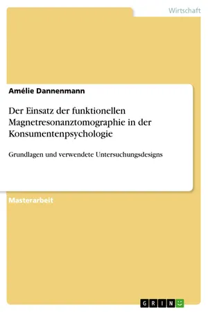 Der Einsatz der funktionellen Magnetresonanztomographie in der Konsumentenpsychologie