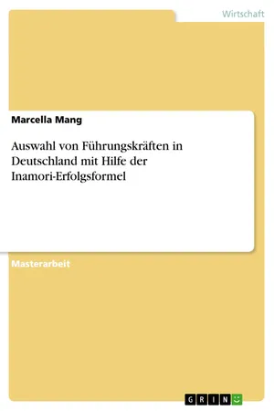 Auswahl von Führungskräften in Deutschland mit Hilfe der Inamori-Erfolgsformel