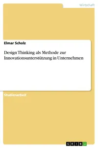 Design Thinking als Methode zur Innovationsunterstützung in Unternehmen_cover
