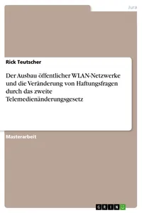 Der Ausbau öffentlicher WLAN-Netzwerke und die Veränderung von Haftungsfragen durch das zweite Telemedienänderungsgesetz_cover