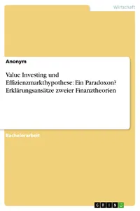 Value Investing und Effizienzmarkthypothese: Ein Paradoxon? Erklärungsansätze zweier Finanztheorien_cover