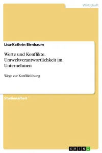 Werte und Konflikte. Umweltverantwortlichkeit im Unternehmen_cover