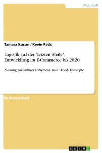 Logistik auf der "letzten Meile". Entwicklung im E-Commerce bis 2020_cover