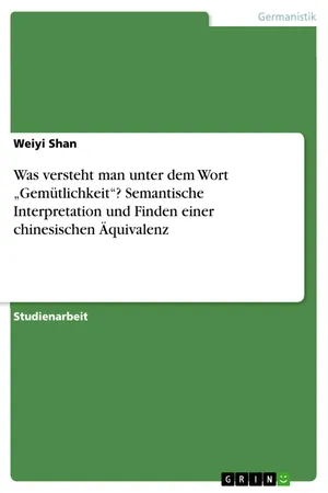 Was versteht man unter dem Wort "Gemütlichkeit"? Semantische Interpretation und Finden einer chinesischen Äquivalenz