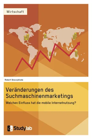 Veränderungen des Suchmaschinenmarketings im Kontext der mobilen Entwicklung