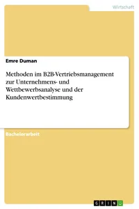 Methoden im B2B-Vertriebsmanagement zur Unternehmens- und Wettbewerbsanalyse und der Kundenwertbestimmung_cover