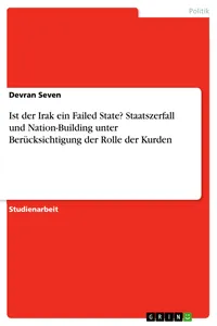 Ist der Irak ein Failed State? Staatszerfall und Nation-Building unter Berücksichtigung der Rolle der Kurden_cover