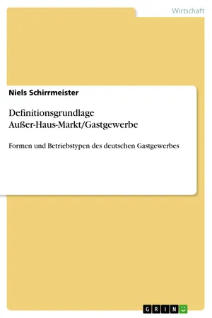 Definitionsgrundlage Außer-Haus-Markt/Gastgewerbe