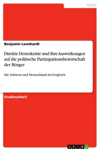 Direkte Demokratie und ihre Auswirkungen auf die politische Partizipationsbereitschaft der Bürger_cover
