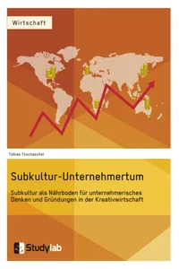 Subkultur-Unternehmertum. Subkultur als Nährboden für unternehmerisches Denken und Gründungen in der Kreativwirtschaft_cover