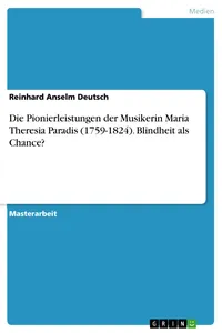 Die Pionierleistungen der Musikerin Maria Theresia Paradis. Blindheit als Chance?_cover