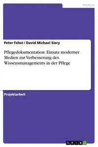 Pflegedokumentation. Einsatz moderner Medien zur Verbesserung des Wissensmanagements in der Pflege_cover