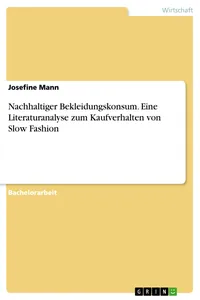 Nachhaltiger Bekleidungskonsum. Eine Literaturanalyse zum Kaufverhalten von Slow Fashion_cover