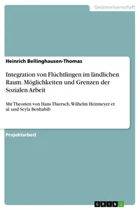 Integration von Flüchtlingen im ländlichen Raum. Möglichkeiten und Grenzen der Sozialen Arbeit_cover