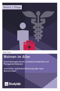 Wohnen im Alter. Entscheidungskriterien, Kundenzufriedenheit und Managementrelevanz_cover