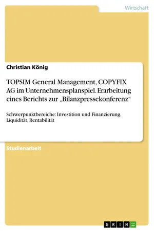 TOPSIM General Management, COPYFIX AG im Unternehmensplanspiel. Erarbeitung eines Berichts zur "Bilanzpressekonferenz"